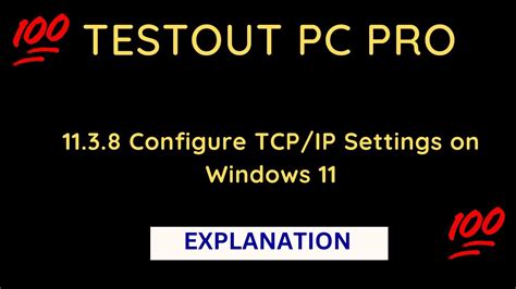 11.3.8 Configure Tcp/ip Settings On Windows 11