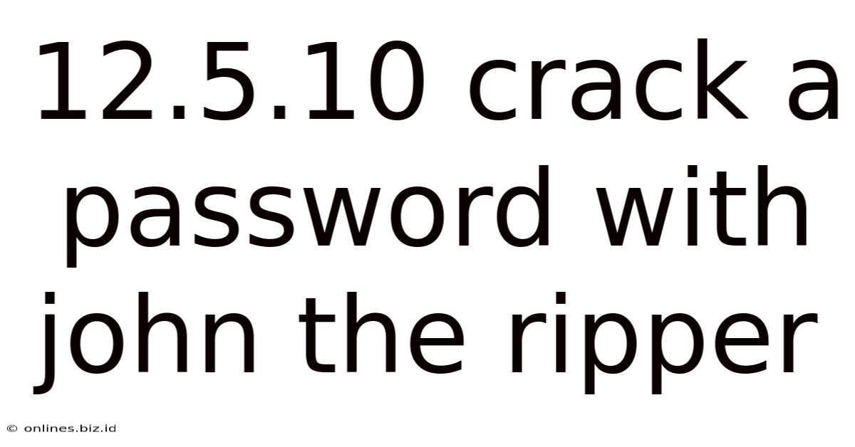 12.5.10 Crack A Password With John The Ripper