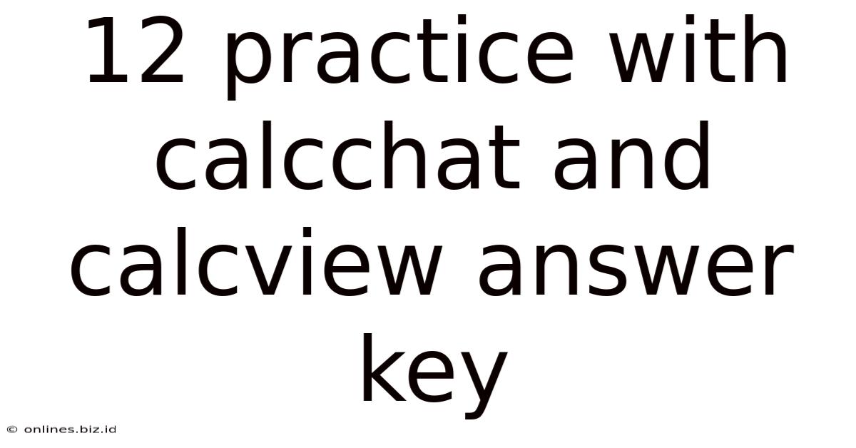 12 Practice With Calcchat And Calcview Answer Key