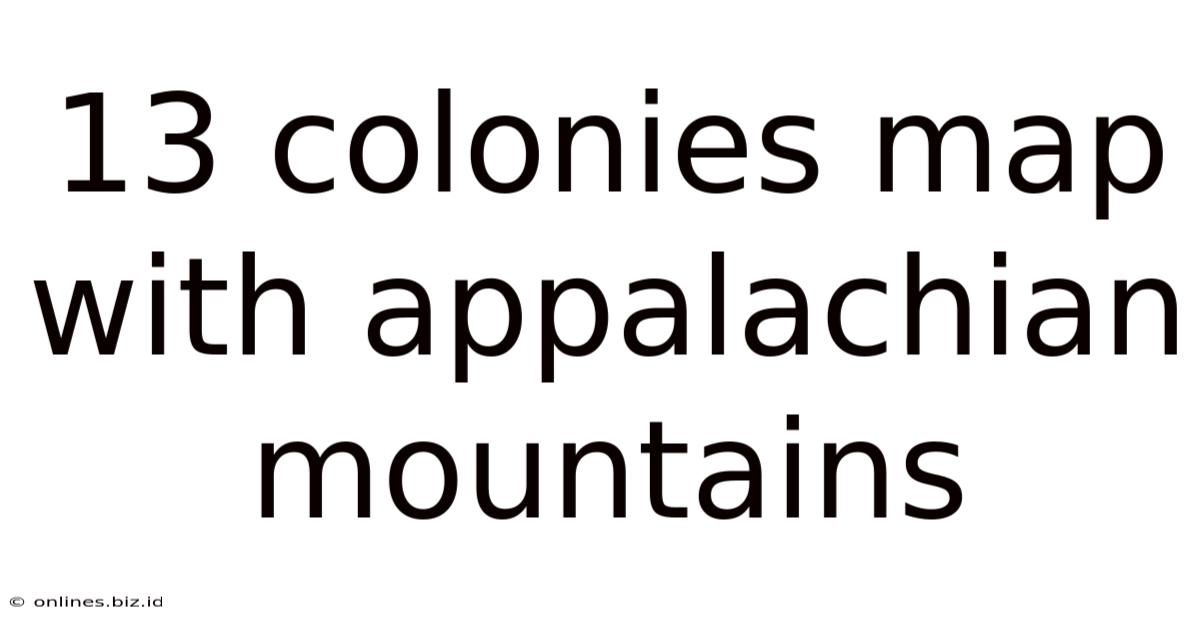 13 Colonies Map With Appalachian Mountains