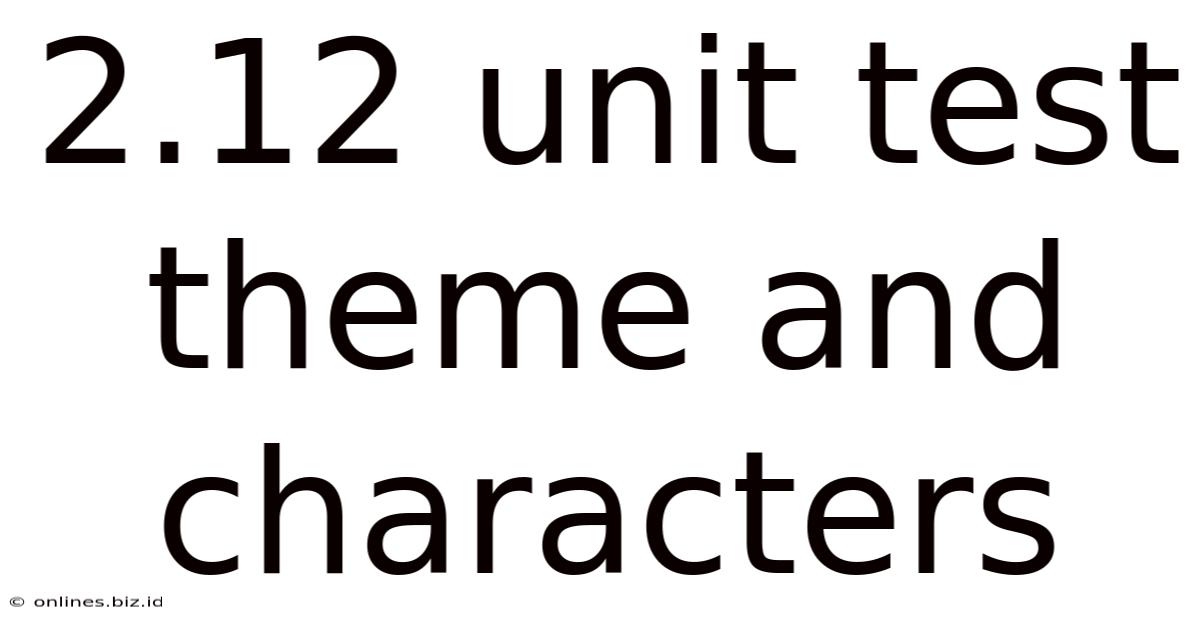 2.12 Unit Test Theme And Characters