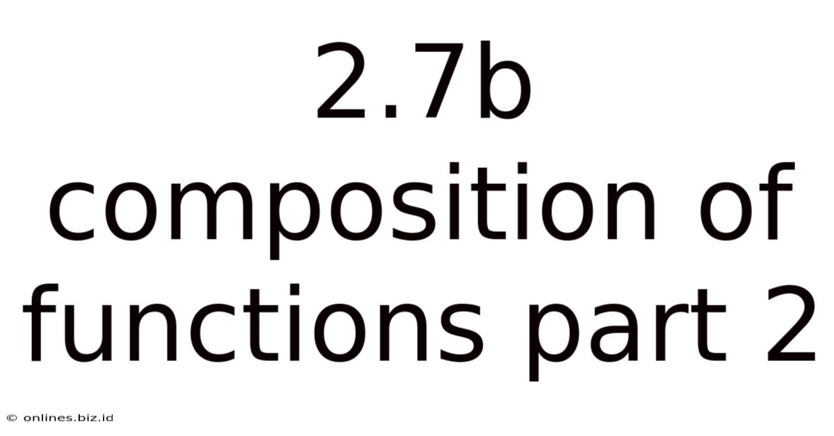 2.7b Composition Of Functions Part 2