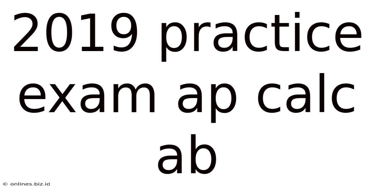 2019 Practice Exam Ap Calc Ab