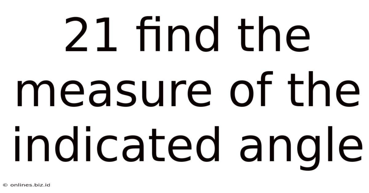 21 Find The Measure Of The Indicated Angle