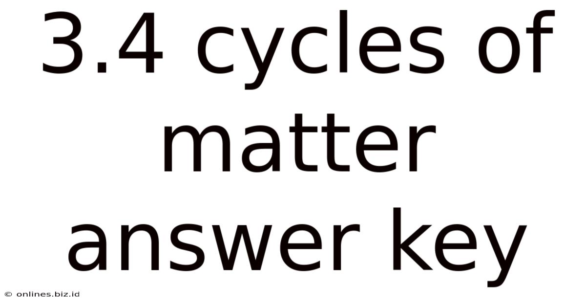 3.4 Cycles Of Matter Answer Key