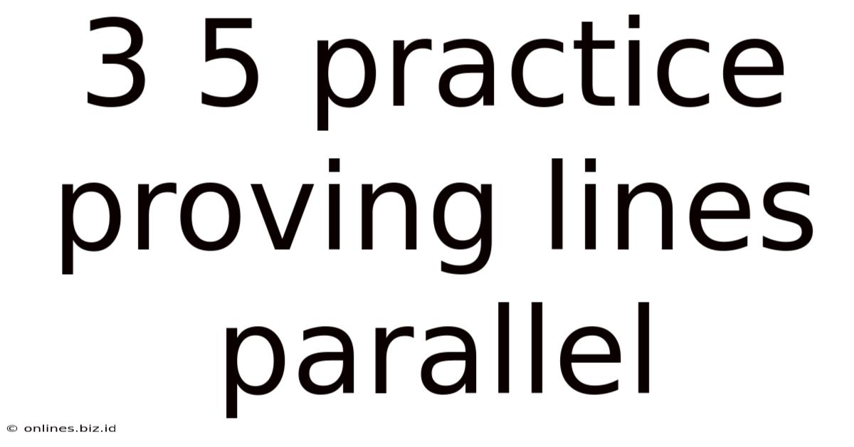3 5 Practice Proving Lines Parallel