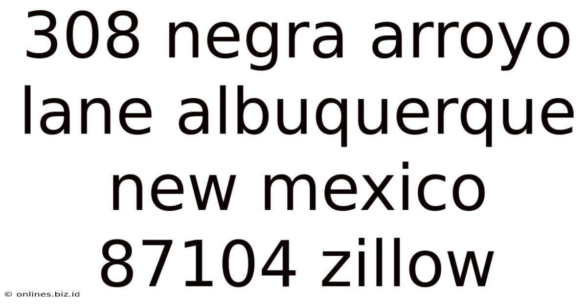 308 Negra Arroyo Lane Albuquerque New Mexico 87104 Zillow