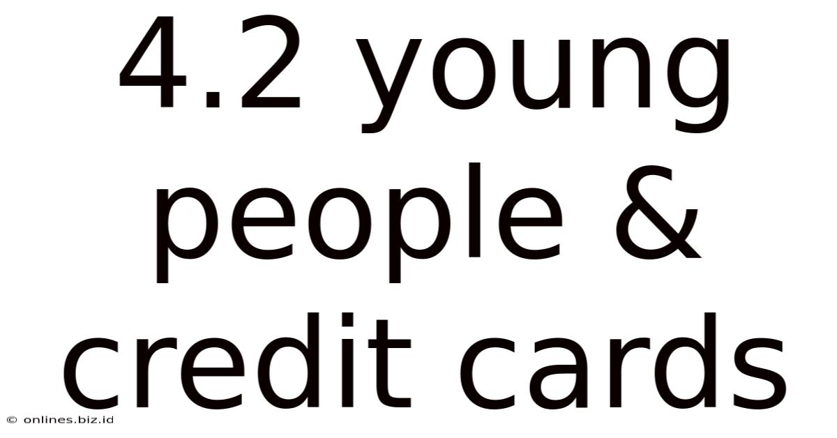 4.2 Young People & Credit Cards