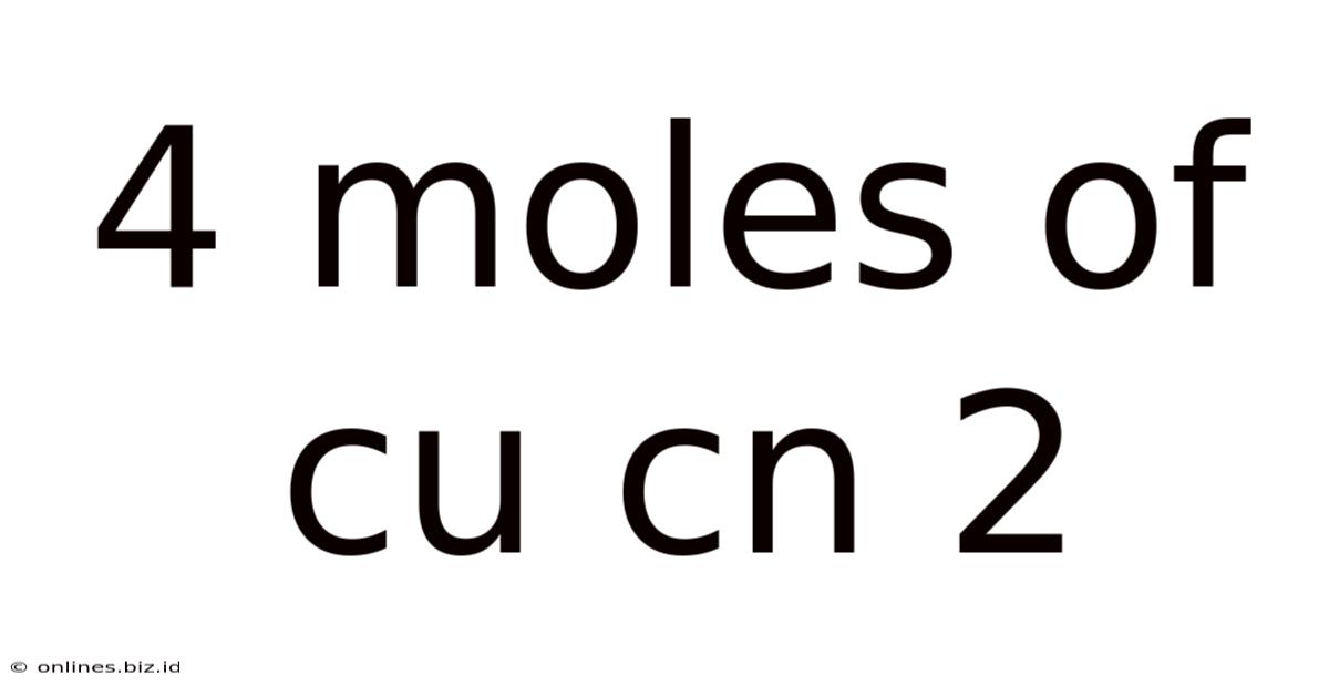 4 Moles Of Cu Cn 2