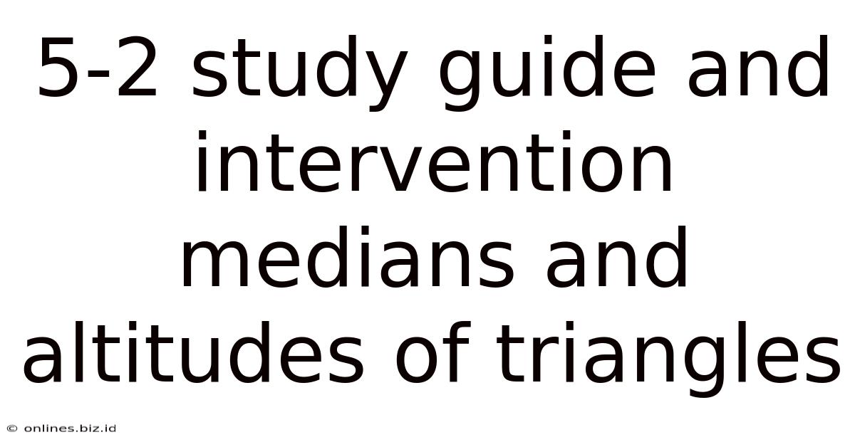 5-2 Study Guide And Intervention Medians And Altitudes Of Triangles