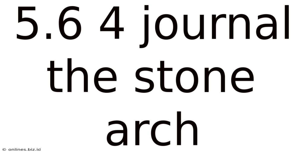 5.6 4 Journal The Stone Arch