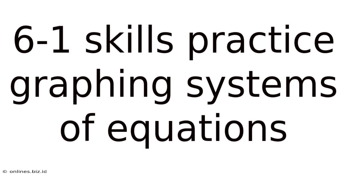 6-1 Skills Practice Graphing Systems Of Equations