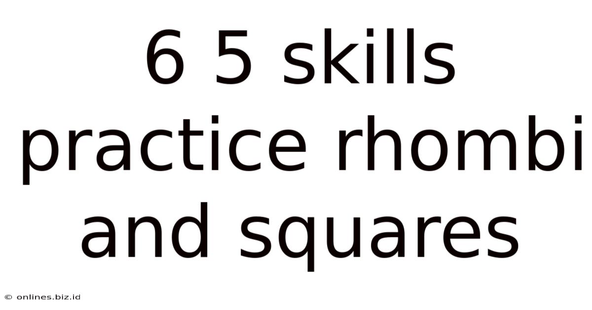 6 5 Skills Practice Rhombi And Squares