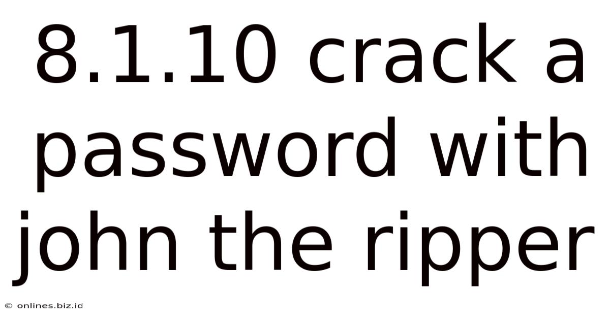 8.1.10 Crack A Password With John The Ripper