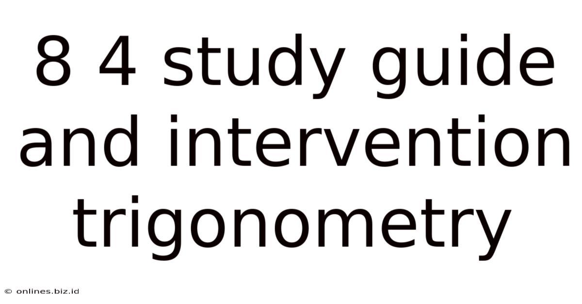 8 4 Study Guide And Intervention Trigonometry