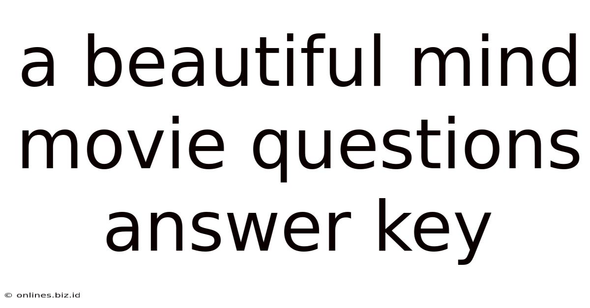 A Beautiful Mind Movie Questions Answer Key
