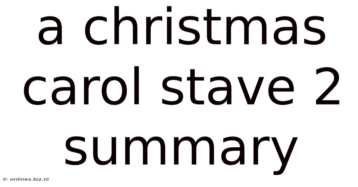 A Christmas Carol Stave 2 Summary