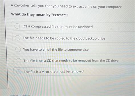 A Coworker Tells You To Extract A File