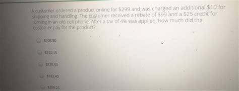 A Customer Ordered A Product Online For 299