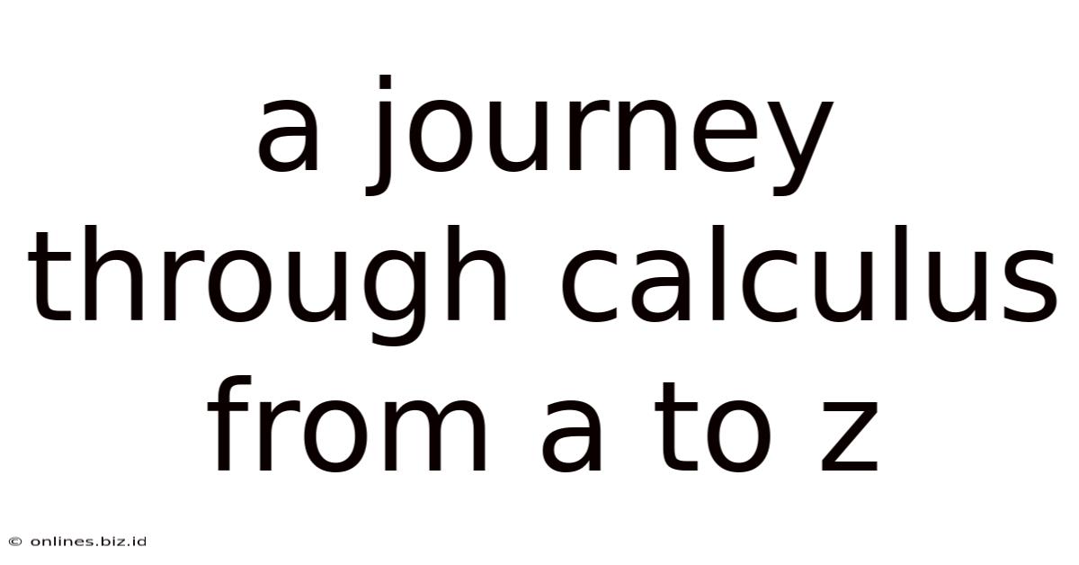 A Journey Through Calculus From A To Z