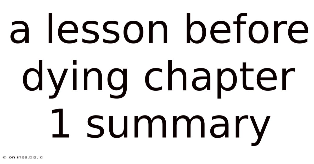 A Lesson Before Dying Chapter 1 Summary