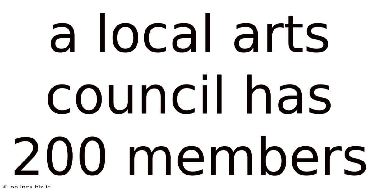 A Local Arts Council Has 200 Members