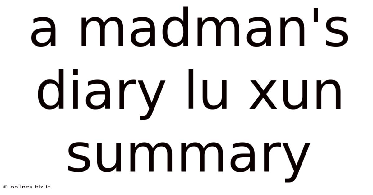 A Madman's Diary Lu Xun Summary