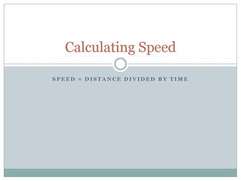 A Speed Divided By A Time Is Called An ____________.