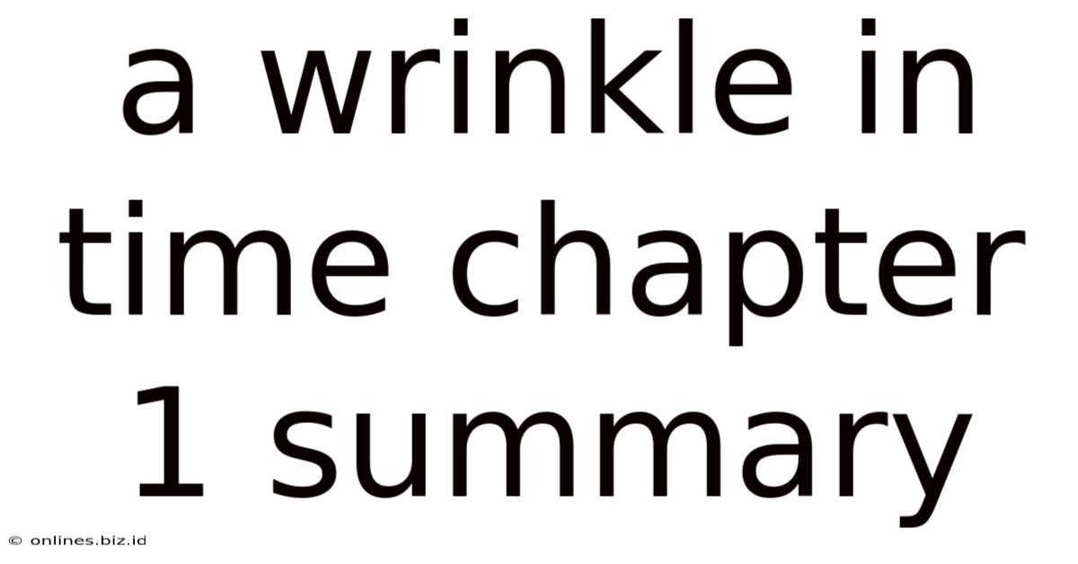 A Wrinkle In Time Chapter 1 Summary