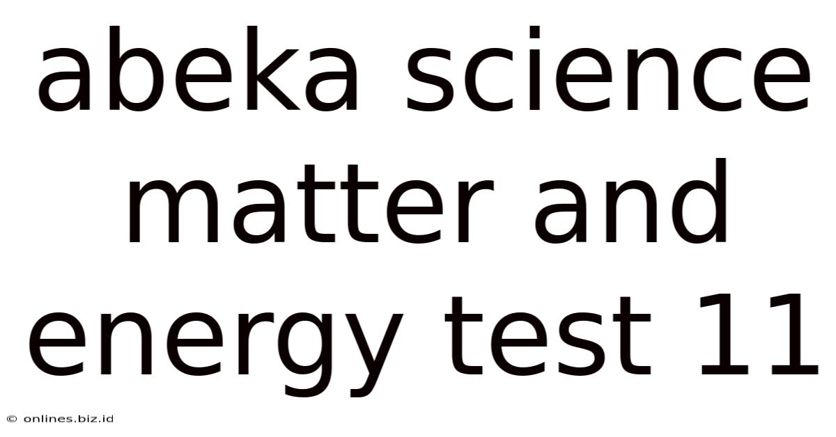 Abeka Science Matter And Energy Test 11