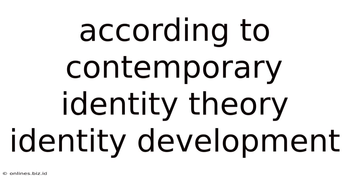 According To Contemporary Identity Theory Identity Development