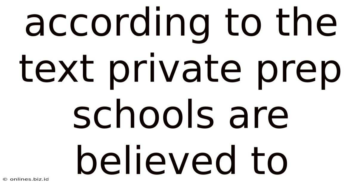 According To The Text Private Prep Schools Are Believed To