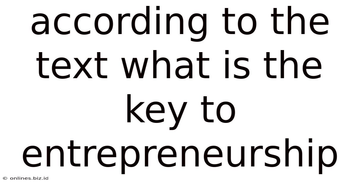 According To The Text What Is The Key To Entrepreneurship