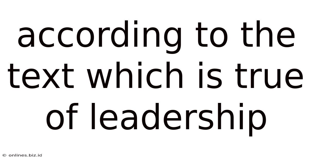 According To The Text Which Is True Of Leadership