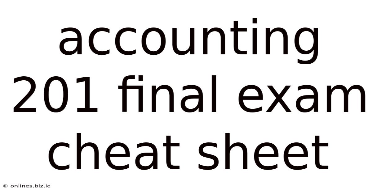 Accounting 201 Final Exam Cheat Sheet