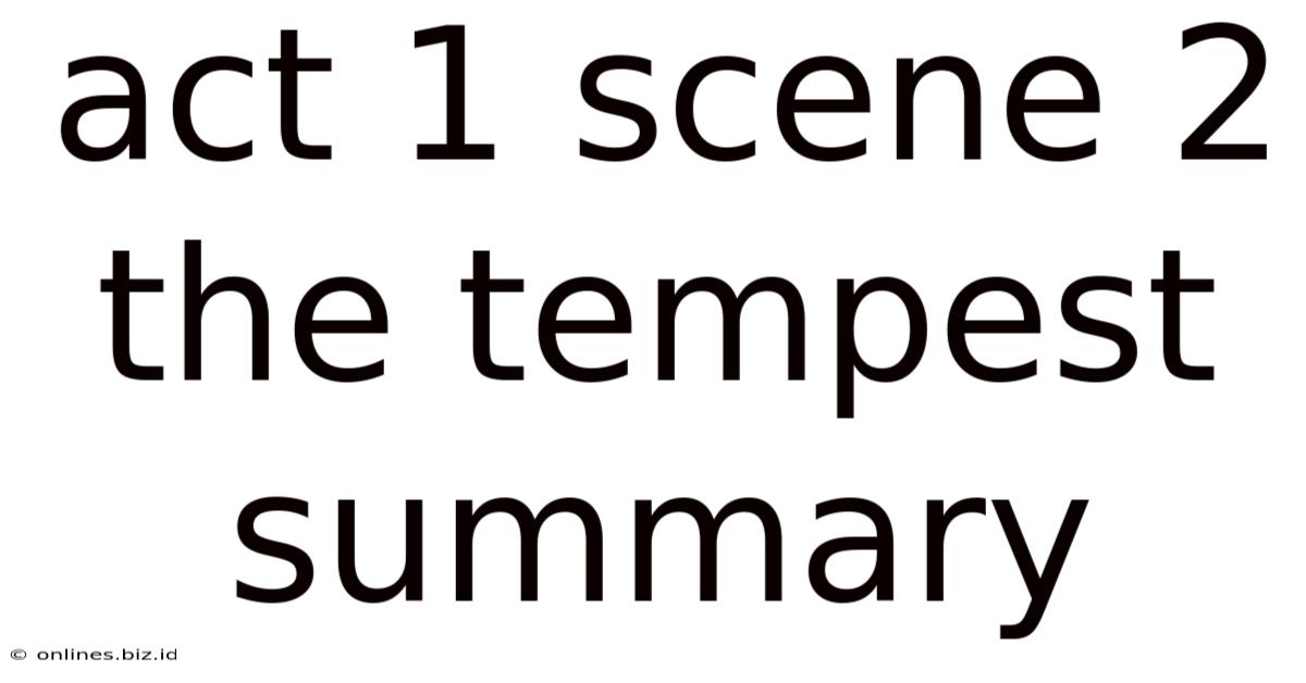 Act 1 Scene 2 The Tempest Summary