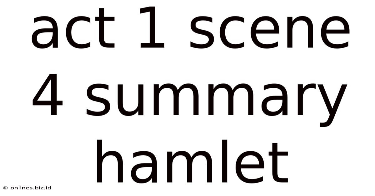 Act 1 Scene 4 Summary Hamlet