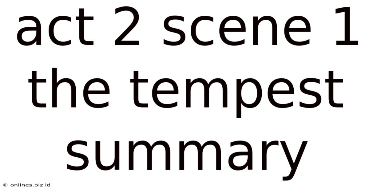 Act 2 Scene 1 The Tempest Summary