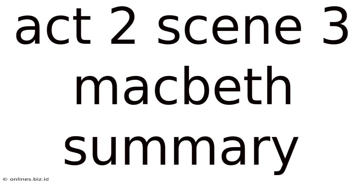Act 2 Scene 3 Macbeth Summary