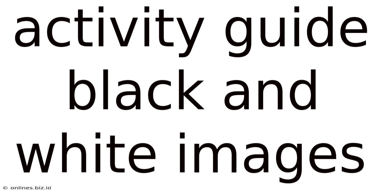 Activity Guide Black And White Images