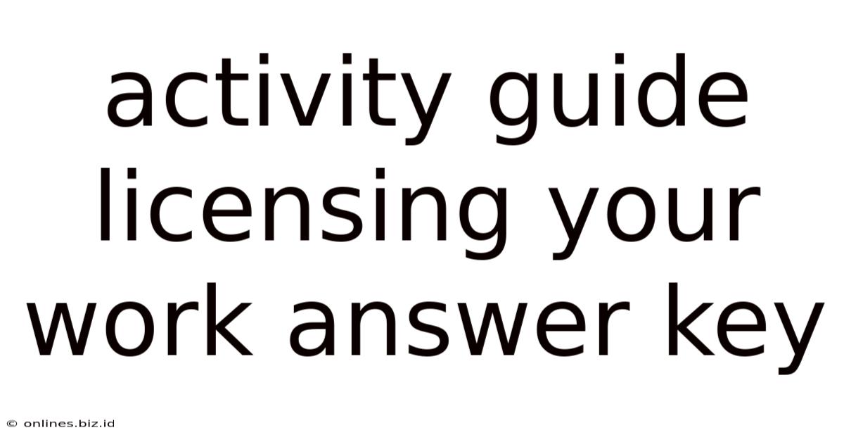 Activity Guide Licensing Your Work Answer Key