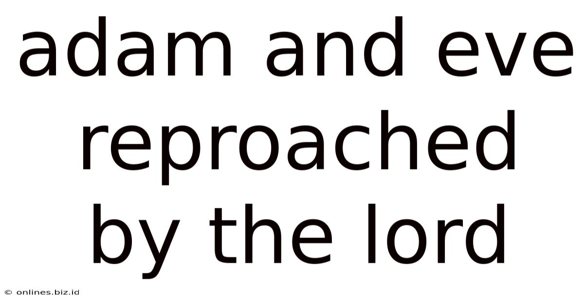Adam And Eve Reproached By The Lord