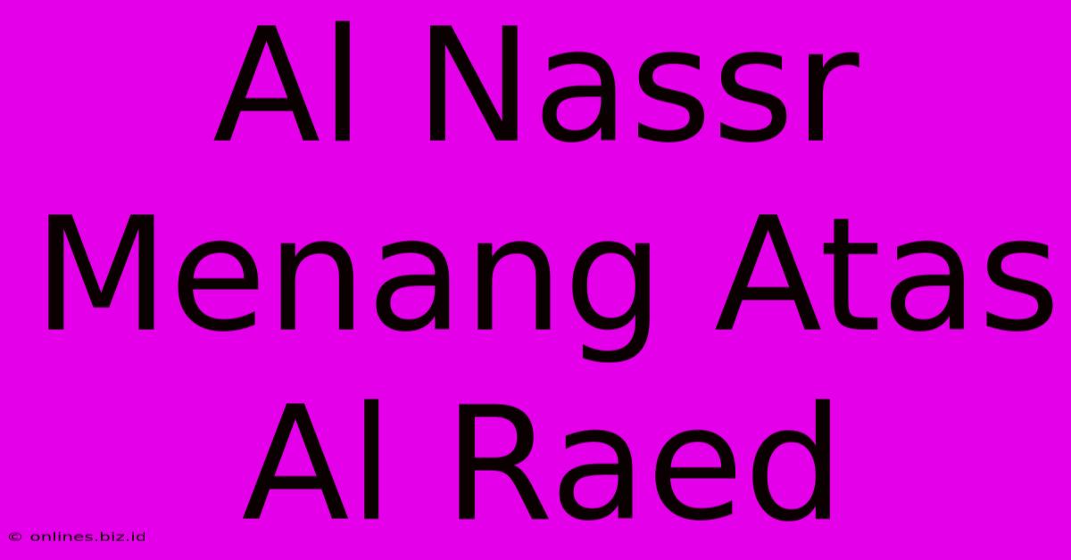 Al Nassr Menang Atas Al Raed