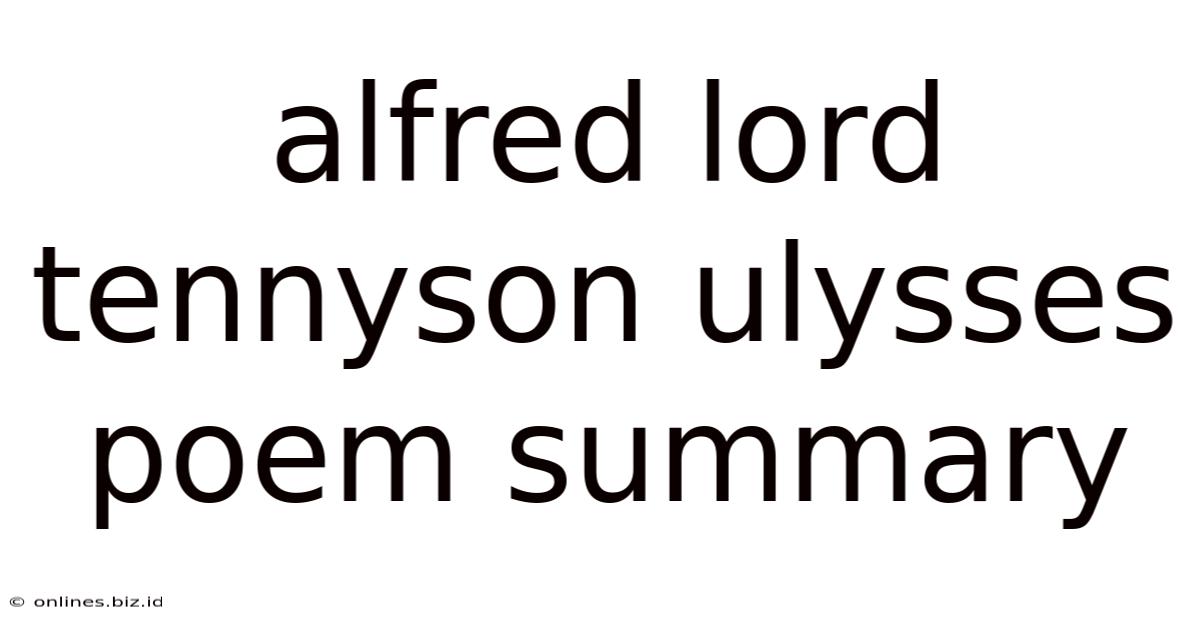 Alfred Lord Tennyson Ulysses Poem Summary