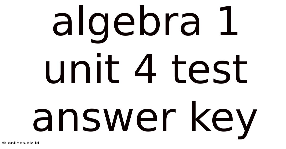 Algebra 1 Unit 4 Test Answer Key