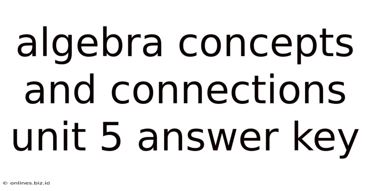 Algebra Concepts And Connections Unit 5 Answer Key