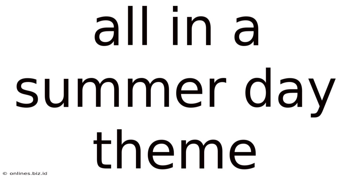 All In A Summer Day Theme