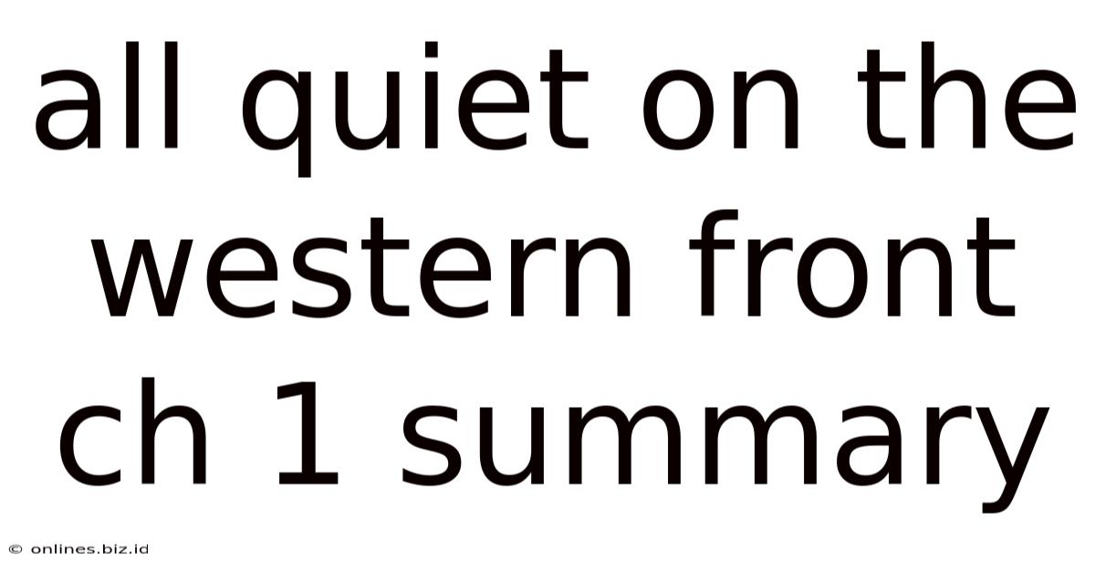 All Quiet On The Western Front Ch 1 Summary