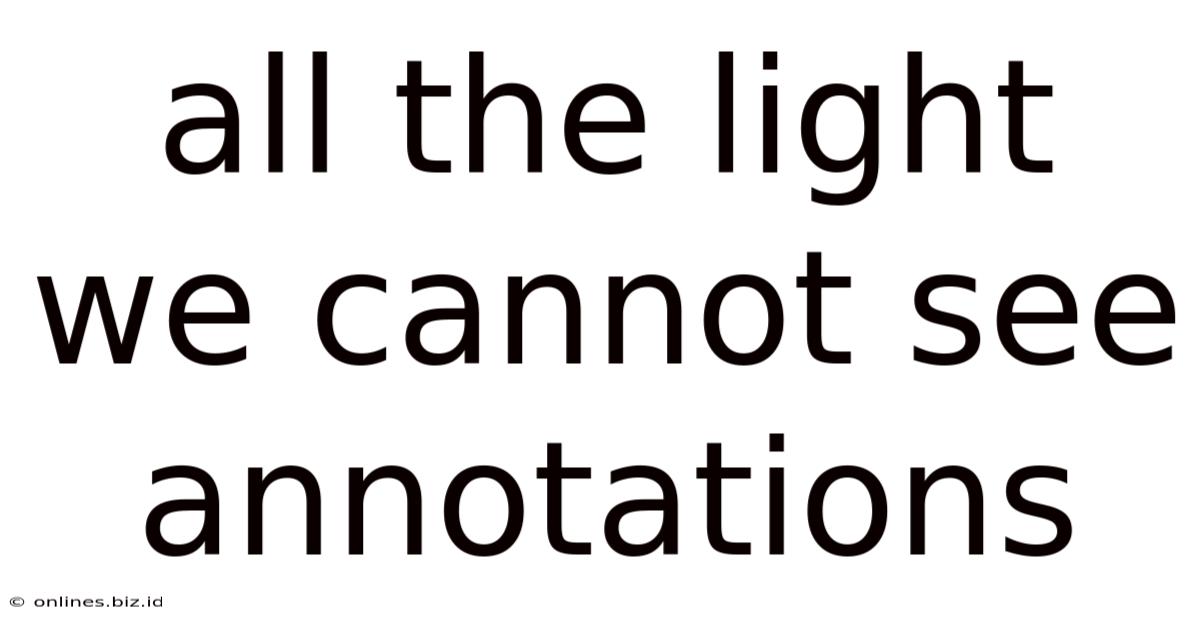 All The Light We Cannot See Annotations