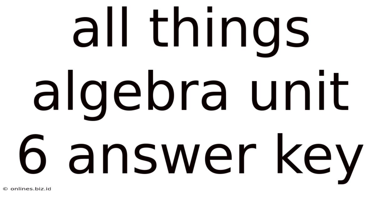 All Things Algebra Unit 6 Answer Key